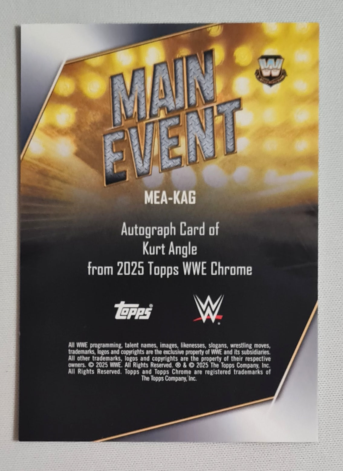 Kurt Angle - 2025 Topps Chrome WWE Main Event #MEA-KAG /Auto /150