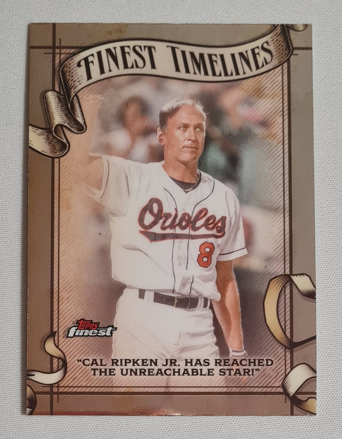 Cal Ripken Jr. - 2025 Topps Finest - Finest Timelines - The Unreachable Star! MLB Baltimore Orioles #FT-14