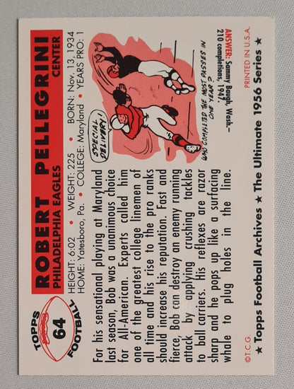 Bob Pellegrini - 1956 Topps Football Archives The Ultimate 1956 Series Philadelphia Eagles #64