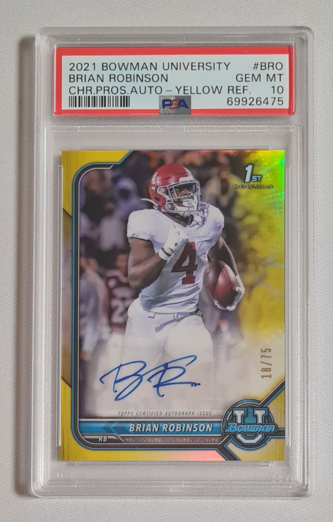 Brian Robinson - 2021 Topps 1st Bowman University #BCPA-BRO Yellow Refractor /75 Autograph PSA 10 GEM MT