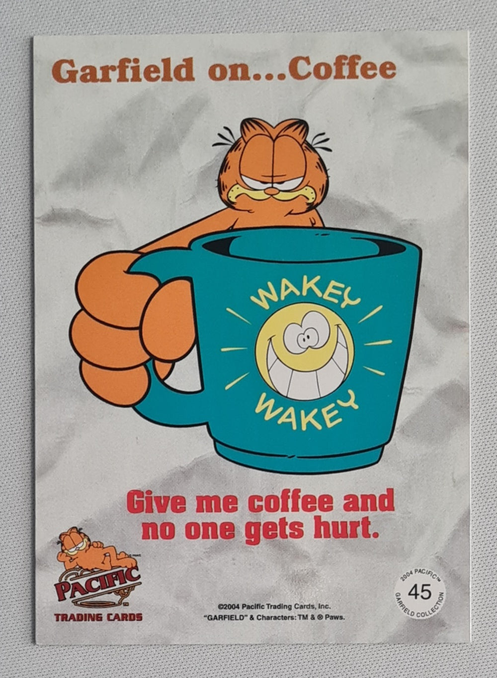 Garfield - 2004 Pacific Trading Cards "I'm down to one cup a day!" #45