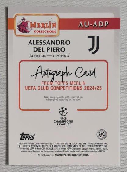 Alessandro Del Piero - 2025 Topps Merlin Juventus Autograph Card #AU-ADP /99 /Auto