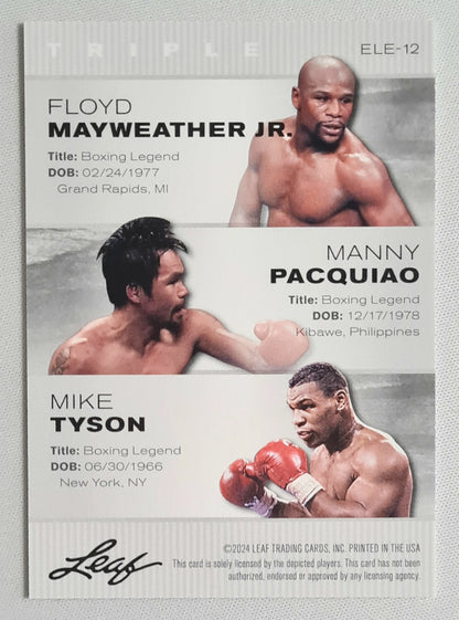Floyd Mayweather Jr. /Manny Pacquiao/ Mike Tyson - 2024 Leaf Trading Cards Triple  Exclusive Legends Edition #ELE-12