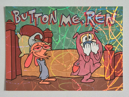 Ren & Stimpy - 1993 Topps Nickelodeon Company BOTTOM ME, REN #3 (of 50 set)