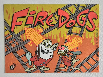 Ren & Stimpy - 1993 Topps Nickelodeon Company FIRE DOGS #5 (of 50 set Stickers)