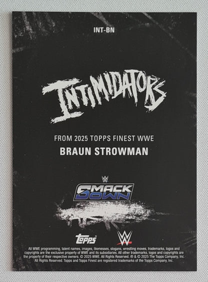 Braun Strowman - 2025 Topps Finest WWE Wrestling INTIMIDATORS SMACK DOWN #INT-BN