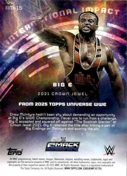 Big E - 2025 Topps WWE Universe International Impact Crown Jewel #IIM-15