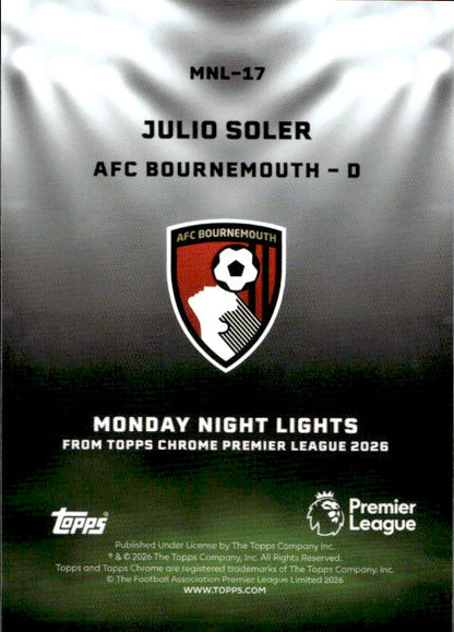 Julio Soler - 2026 Topps Chrome Premier League Monday Night Lights #MNL-17 AFC Bournemouth